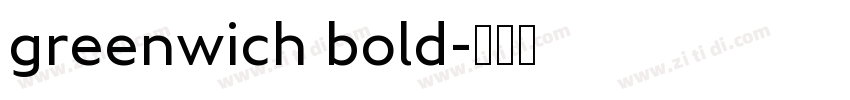 greenwich bold字体转换 greenwich bold字体转换